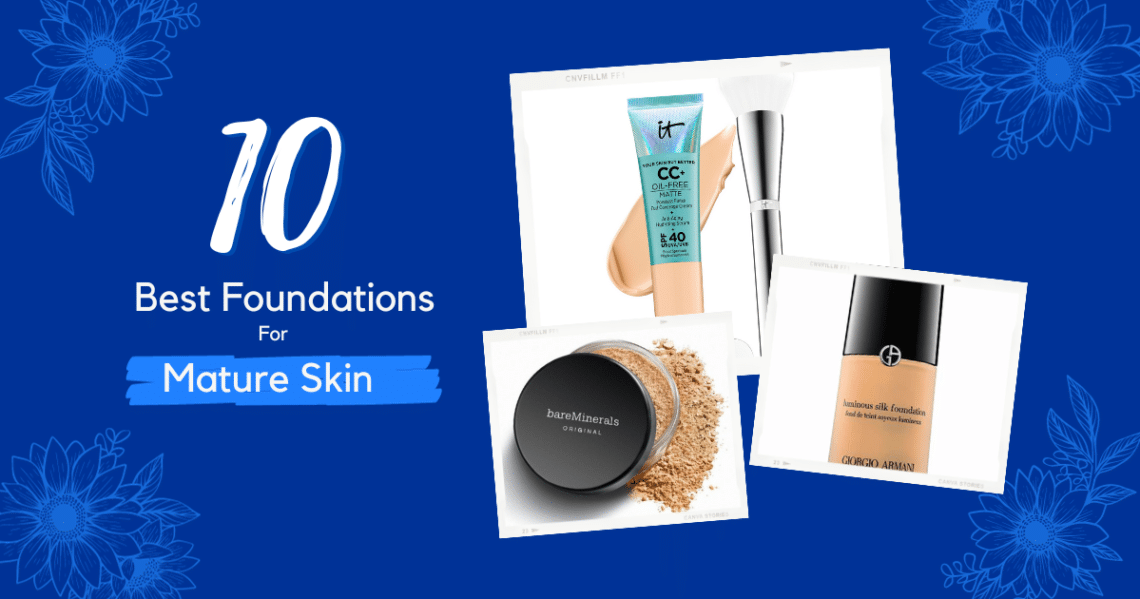 10 Best Makeup Foundations for Mature Skin
